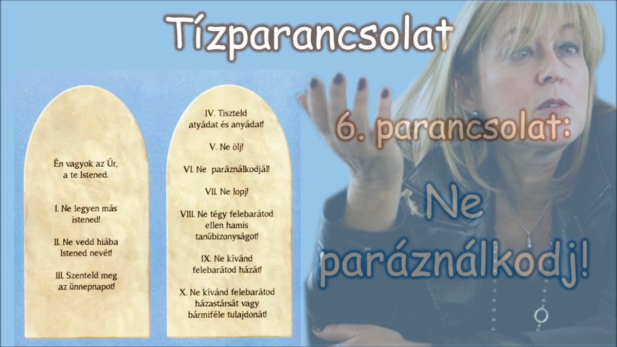 A hatodik parancsolat - Schmidt Mária, a szegény nyugatiak és a jó magyarok